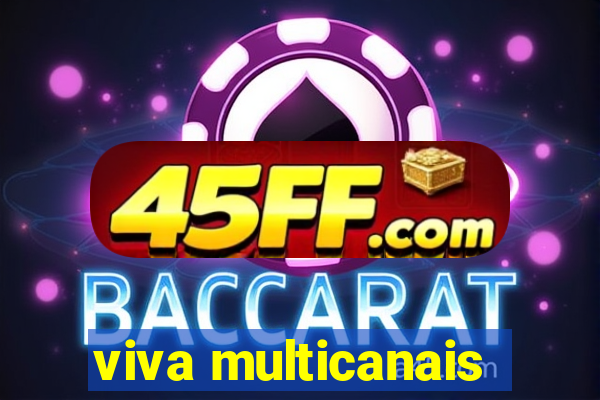 viva multicanais